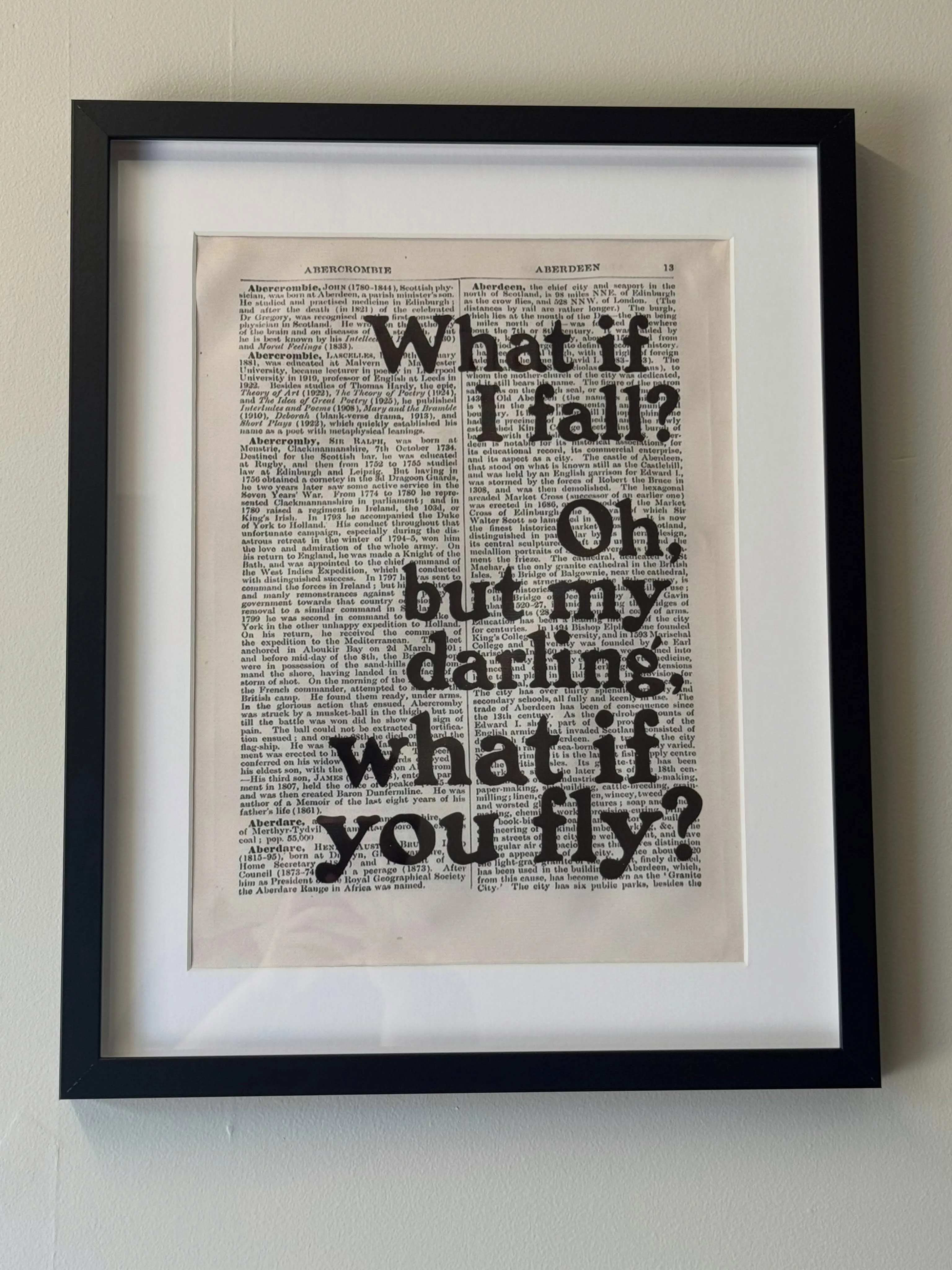 Framed print in the studio: What if I fall? Oh, but my darling, what if you fly?